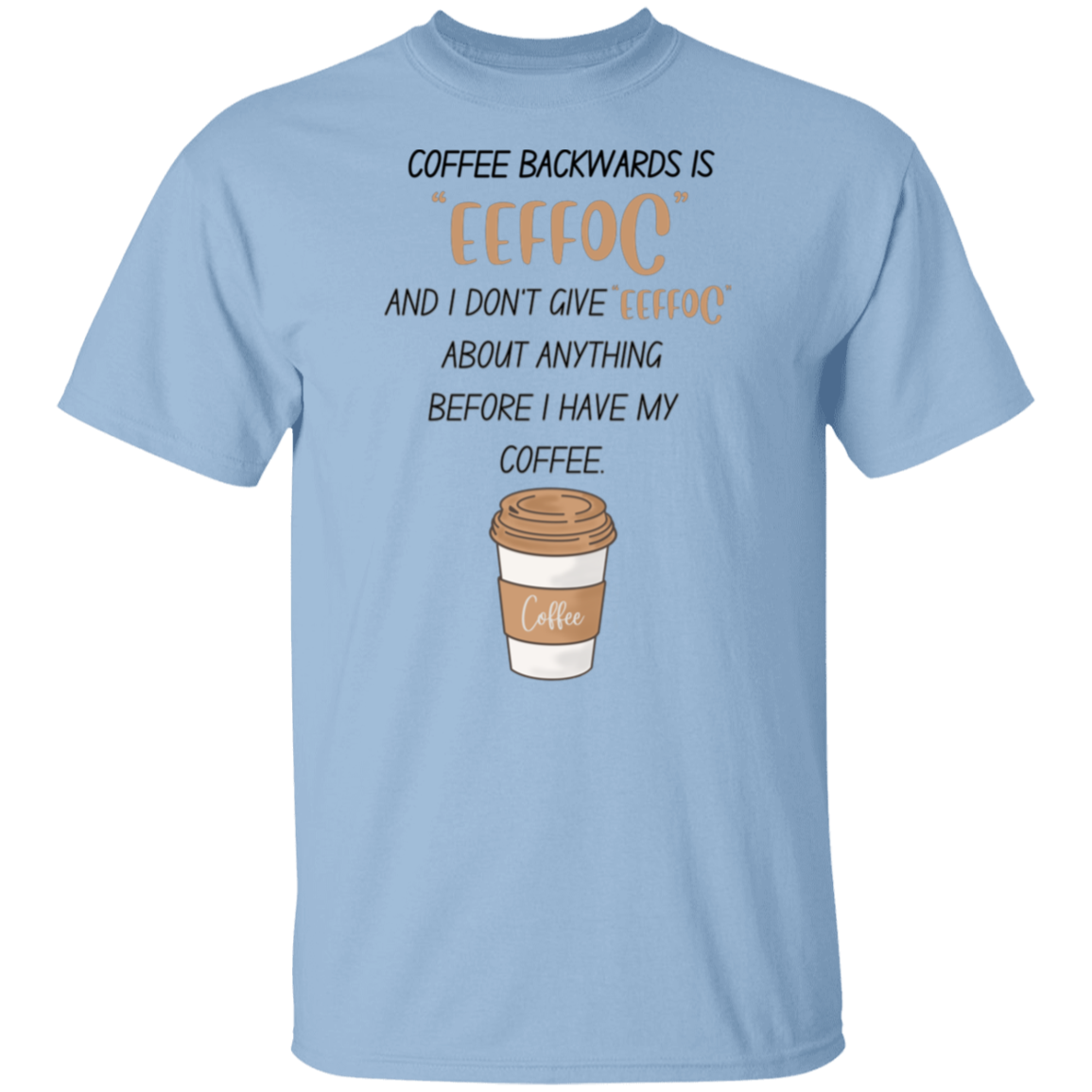 I Need My Coffee T-shirt