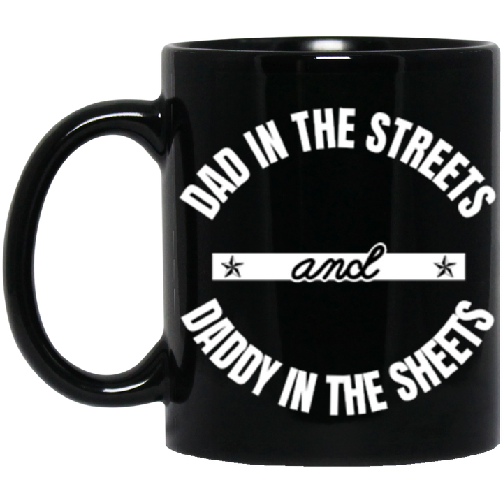 Dad In The Streets 11oz Black Mug