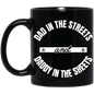 Dad In The Streets 11oz Black Mug
