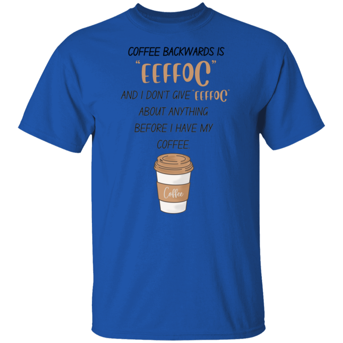 I Need My Coffee T-shirt