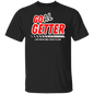 GO(AL) GETTER T-Shirt