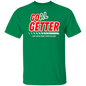 GO(AL) GETTER T-Shirt