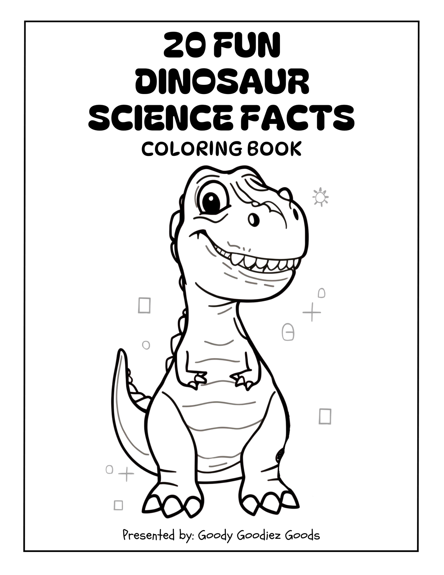 20 FUN DINOSAUR SCIENCE FACTS COLORING BOOK (Print Ready For Ages 5-12 Parent Approved)